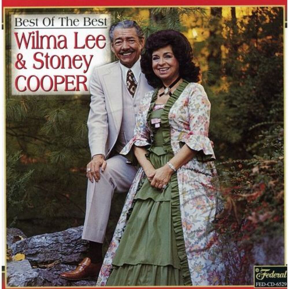Wilma Lee & Stoney Cooper and the Clinch Mountain Clan - Best of the Best